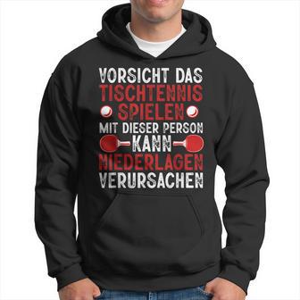 Vorsicht Das Tischtennis Spielen Ping Pong Kapuzenpullover - Geschenkecke