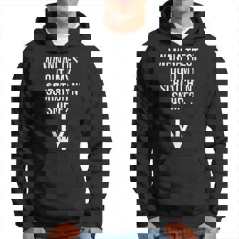 Wanna Test Out My Scratch N' Sniff Adult Humor Men Hoodie - Seseable