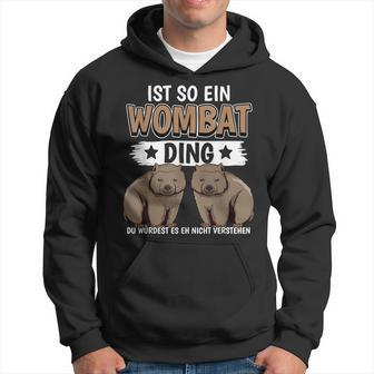 Wombats Australia Sachen Ist Such A Wombat Ding Wombat S Kapuzenpullover - Geschenkecke