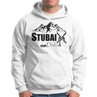 Cool Stubai Tal Statt Dubai Ski Mountains Piste Après-Ski Kapuzenpullover - Geschenkecke