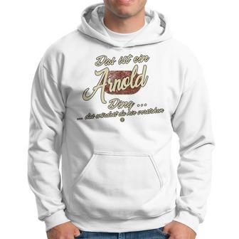 Das Ist Ein Arnold Ding Family Arnold Kapuzenpullover - Geschenkecke