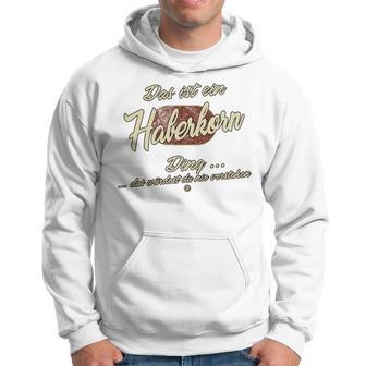 Das Ist Ein Haberkorn Ding Lustiges Familie Haberkorn Kapuzenpullover - Geschenkecke