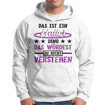 Das Ist Ein Huller Ding Das Würdest Du Nichterstehen Hula Kapuzenpullover - Geschenkecke