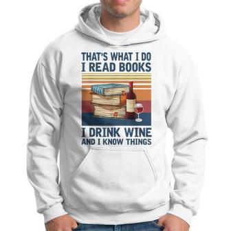 Das Ist Was Ich Tue Ich Lese Bücher Ich Trinke Wein Und Ich Weiß Dinge Gray Kapuzenpullover - Geschenkecke