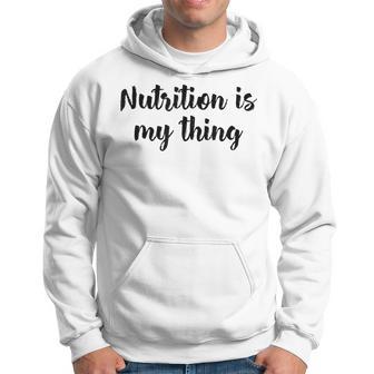 Ernährung Ist Mein Ding Ernährungsberaterin Ernährungswissenschaftler Gesundheit Kapuzenpullover - Geschenkecke