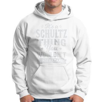 It's A Schultz Thing You Wouldnt Understand Nachname Nachname Raglan Kapuzenpullover - Geschenkecke