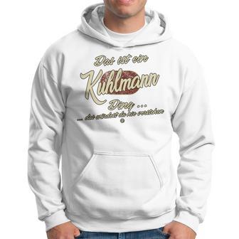 This Is A Kuhlmann Ding Family Kuhlmann S Kapuzenpullover - Geschenkecke