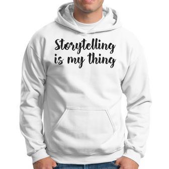 Storytelling Ist Mein Ding Story Telling Folk-Legenden Kapuzenpullover - Geschenkecke