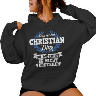 Das Ist Ein Christian Ding Du Würdest Es Nicht Understand Kapuzenpullover für Damen - Geschenkecke