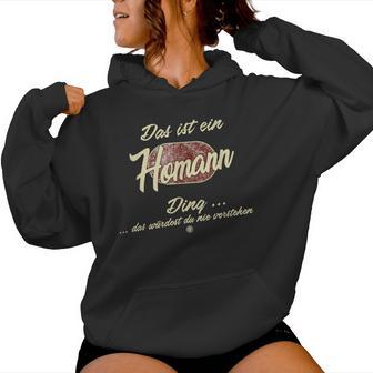 Das Ist Ein Homann Ding Lustiges Familie Homann Kapuzenpullover für Damen - Geschenkecke