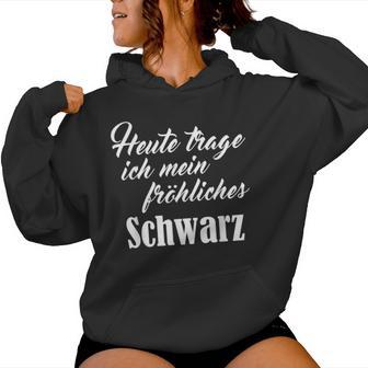 Heute Mal Fröhliche Schwarz Sarcastic Slogan Kapuzenpullover für Damen - Geschenkecke