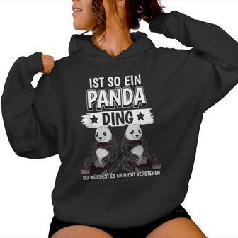 Pandas Pandabär Sachen Ist So Ein Panda Ding Panda Kapuzenpullover für Damen - Geschenkecke