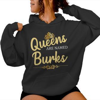 Queens Are Named Burks Geschenk Nachname Lustiges Geburtstagstreffen Kapuzenpullover für Damen - Geschenkecke