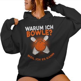 Why I Bowle Weil Ich Es Kann Bowling Kapuzenpullover für Damen - Geschenkecke