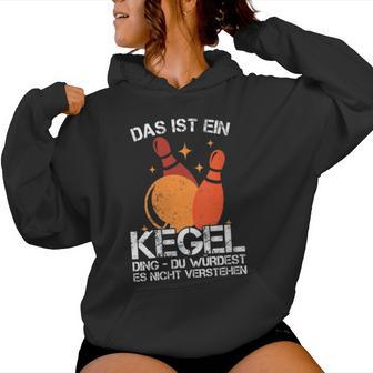 Women's Ball With Cones I Cone Saying I Das Ist Ein Kegel Ding With-Neck Kapuzenpullover für Damen - Geschenkecke