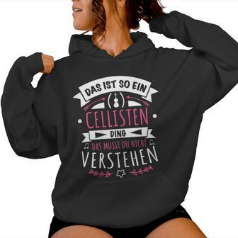 Women's Cellist Musician Cello Das Ist So Ein Cellisten Ding Kapuzenpullover für Damen - Geschenkecke