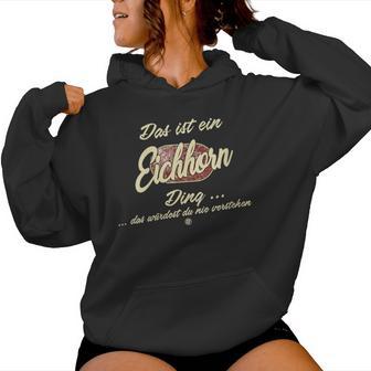 Women's Das Ist Ein Eichhorn Ding Family Eichhorn With-Neck S Kapuzenpullover für Damen - Geschenkecke