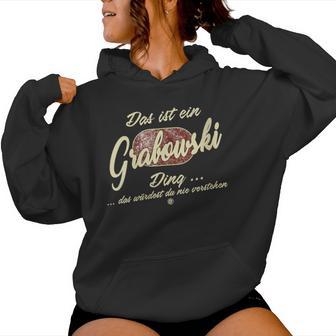 Women's Das Ist Ein Grabowski Ding Family Grabowski Kapuzenpullover für Damen - Geschenkecke