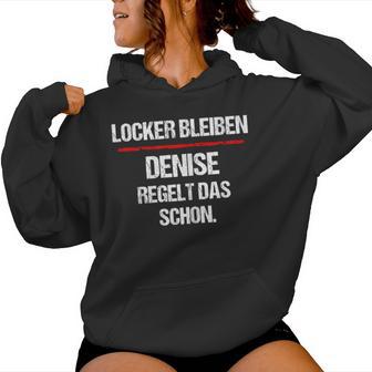 Women's Denise Regelt Das Schon Saying Name Woman Kapuzenpullover für Damen - Geschenkecke