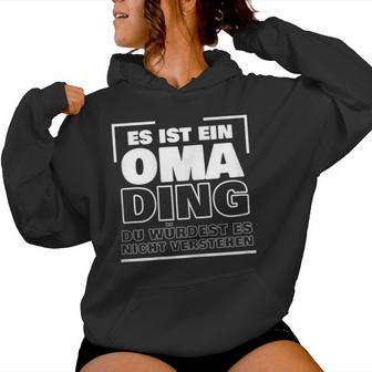 Women's Es Ist Ein Oma Ding Kapuzenpullover für Damen - Geschenkecke