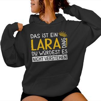 Women's First Name Lara Name Day Saying Das Ist Ein Lara Ding Kapuzenpullover für Damen - Geschenkecke