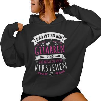 Women's Guitarist Musician Das Ist So Ein Gitarren Ding Kapuzenpullover für Damen - Geschenkecke