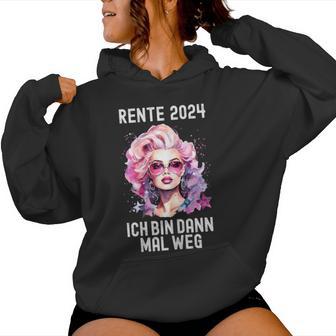 Women's Ich Bin Dann Mal Weg Rente 2024 Kapuzenpullover für Damen - Geschenkecke