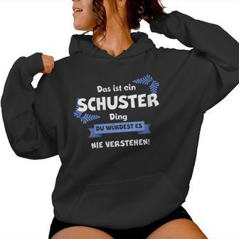 Women's With-Neck Das Ist Ein Schustter Ding Du Wüstst Es Nichtersten Kapuzenpullover für Damen - Geschenkecke