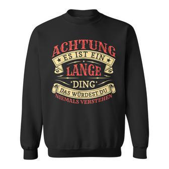 Achtung Es Ist Ein Lange Ding Nachname Namensschild Sweatshirt - Geschenkecke