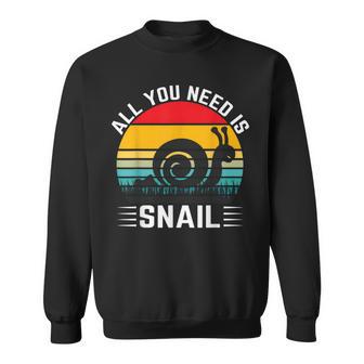 Alles Was Du Brauchst Ist Schnecke Sweatshirt - Geschenkecke