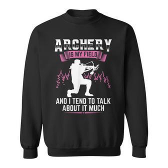 Archery Ist Mein Ding Archers Slogan Sweatshirt - Geschenkecke