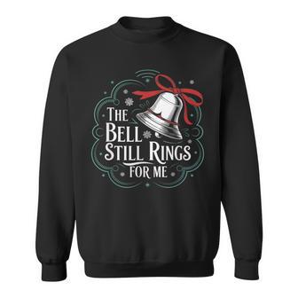 The Bell Still Rings For Me Sweatshirt - Thegiftio UK