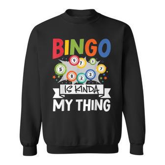 Bingo Ist Irgendwie Mein Ding Lustiges Glücksspiel Sweatshirt - Geschenkecke