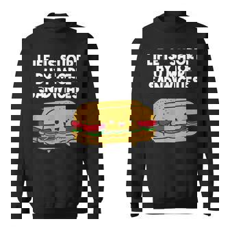 Buy More Sandwiches Sandwich Lover Sweatshirt - Monsterry