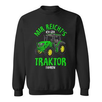 Children's Mir Reichts Ich Geh Traktor Fahren Tracker Sweatshirt - Geschenkecke