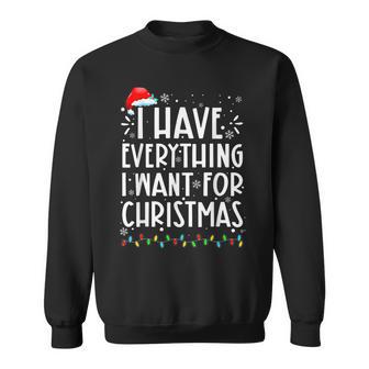 Couples Christmas I Have Everything I Want For Christmas Sweatshirt - Thegiftio UK