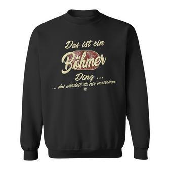 Damen Das Ist Ein Böhmer Ding Lustiges Familie Böhmer Mit-Ausschnitt Sweatshirt - Geschenkecke