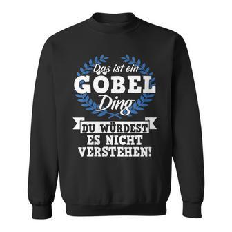 Damen Das Ist Ein Göbel Ding Du Würdest Es Nichterstehen Mit-Ausschnitt Sweatshirt - Geschenkecke