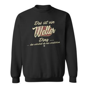 Damen Das Ist Ein Weller Ding Lustiges Familie Weller Mit-Ausschnitt Sweatshirt - Geschenkecke