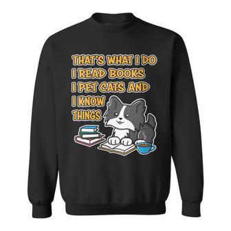 Damen Das Ist Was Ich Mache Ich Lese Bücher Ich Streichle Katzen Und Ich Weiß Dinge Mit-Ausschnitt Sweatshirt - Geschenkecke