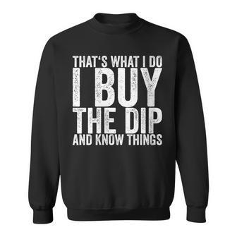 Damen Das Ist Was Ich Tue Ich Kaufe Den Dip Und Weiß Dinge Mit-Ausschnitt Sweatshirt - Geschenkecke