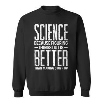 Damen Wissenschaft Weil Es Besser Ist Dinge Zu Finden Als Dinge Zu Erfinden Mit-Ausschnitt Sweatshirt - Geschenkecke