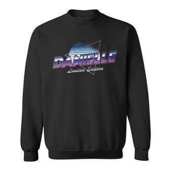 Danielle Name Aestheticaporwave 80S 90S Last Name S Sweatshirt - Geschenkecke