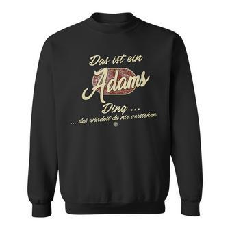 Das Ist Ein Adams Ding Family Adams Sweatshirt - Geschenkecke