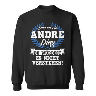 Das Ist Ein Andre Ding Du Würdest Es Nichterstand Sweatshirt - Geschenkecke