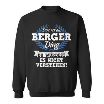 Das Ist Ein Berger Ding Du Würdest Es Nichterstand Sweatshirt - Geschenkecke