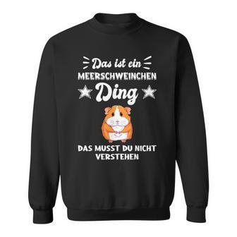 Das Ist Ein Guinea Pig Das Ist Ein Guinea Pig Sweatshirt - Geschenkecke