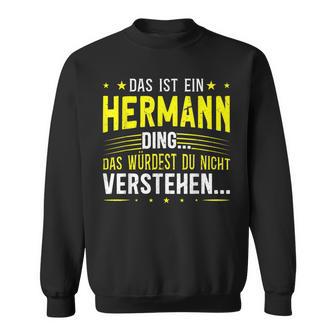 Das Ist Ein Hermann Ding Das Ist Ein Hermann Ding S Sweatshirt - Geschenkecke