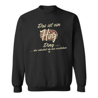 Das Ist Ein Hinz Ding Family Hinz Sweatshirt - Geschenkecke