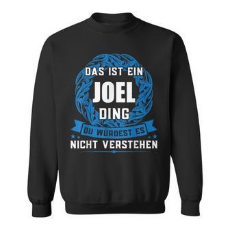 Das Ist Ein Joel Dingorname Sweatshirt - Geschenkecke